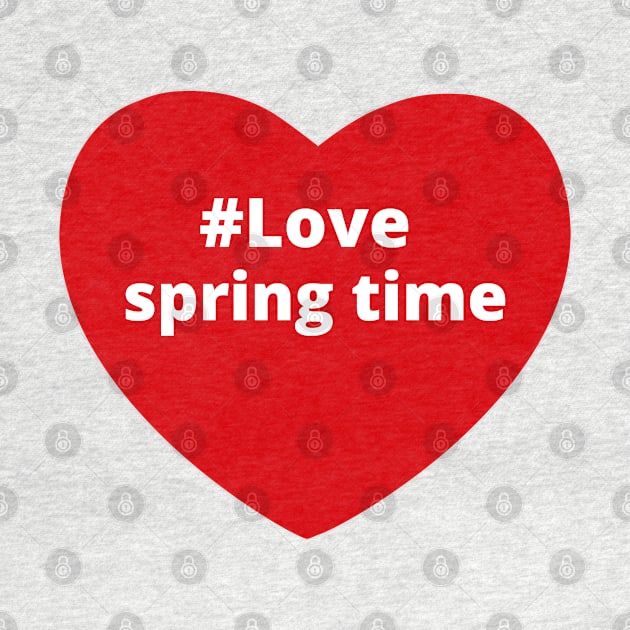 Love Spring Time - Hashtag Heart by support4love